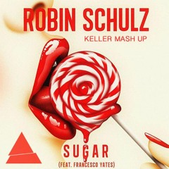 Robin Schulz- Sugar (Keller Mash Up) -[FREE DOWNLOAD]