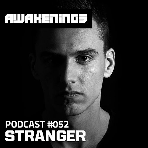 Awakenings Podcast #052 - Stranger