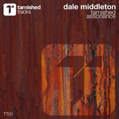 Dale Middleton - Tarnished (Original Mix) TT01 Preview