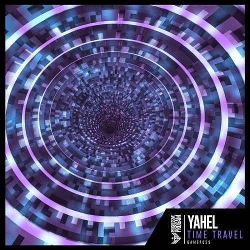 Yahel - Traveling In Time (Original Mix)