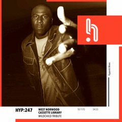 Hyp 247: West Norwood Cassette Library (Wildchild Tribute)