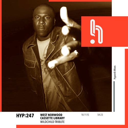 Hyp 247: West Norwood Cassette Library (Wildchild Tribute)