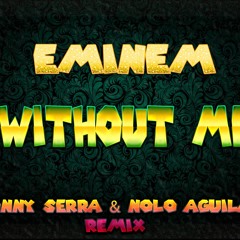 Eminem - Without me (Tonny Serra & Nolo Aguilar remix)