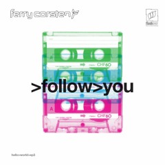 Ferry Corsten - Follow You [TEASER] OUT NOW