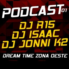 PODCAST 001 =  DJS R15 JONNI K2 E ISAAC 22 (( DJS DA ZONA OESTE ))