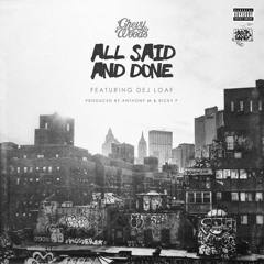 Chevy Wood ft.Dej Loaf-  All Said And Done