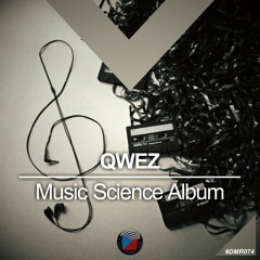 #DMR074: Qwez - Music Science (Original Mix)