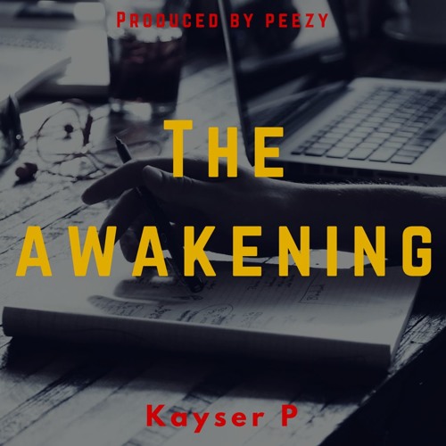Stream Kayser P | Listen to The Awakening playlist online for free on ...