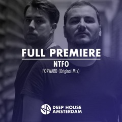 Full Premiere: NTFO - Forward (Original Mix)