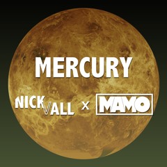 NICK VALL X MAMO - MERCURY