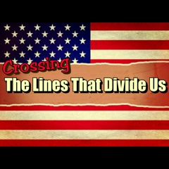 The Agenda Show 11: Crossing the Lines That Divide Us