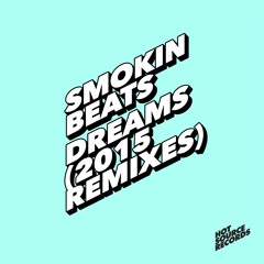 Smokin Beats - Dreams (Tough Love Remix) Radio Edit