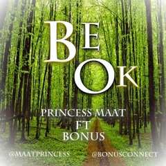 Princess Maat Ft. Bonus - Be OK( Produced by Anno Domini Beats)