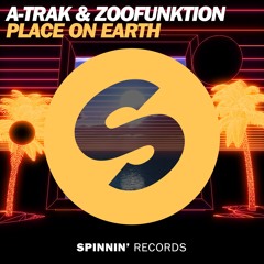 A-Trak & Zoofunktion - Place On Earth (Out Now)