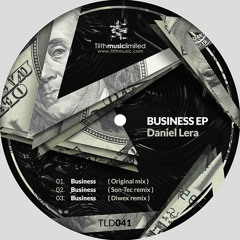 Daniel Lera - Business (Son-Tec Remix) [TILTH MUSIC LIMITED041]