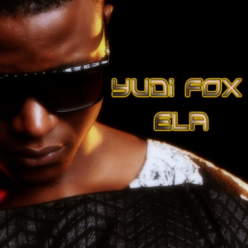 Yudi Fox- Ela