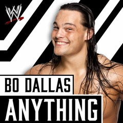 WWE: Anything (Bo Dallas)