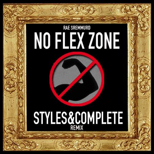 No Flex Zone (Styles&Complete Remix)