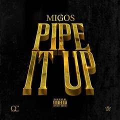 Pipe It Up - Migos  ( DjLilKai Remix ) #Cannon