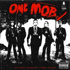 03. One Mob 3 - Philthy Rich, Joe Blow, Lil Blood, Mozzy, Lil AJ Ft. Yukmouth