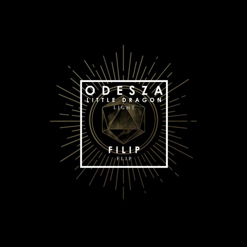 ODESZA - Light  ft. Little Dragon [Filip Flip]