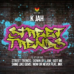 K Jah - Shine Like Gemz - Street Trends E.p - Natty Dub Recordings - Out Now