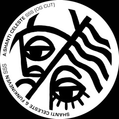 A Shanti Celeste - SSS (OG Cut)