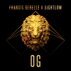 Fransis Derelle x Sightlow - OG