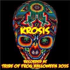 Krosis - Recorded at Tribe of Frog Halloween 2015