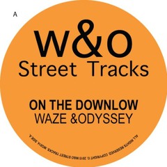 Waze & Odyssey - On The Downlow