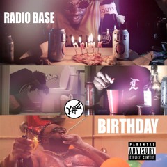Radio Base - "Birthday"