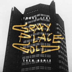 Image Ctrl - Gray Place Gold (Shem Remix)