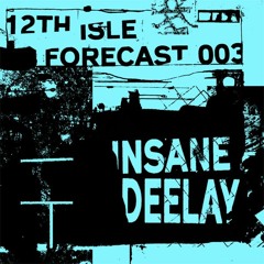 Forecast 003: Insane Deelay