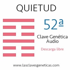 52.ª Clave Genética. Sendero transformativo. Audio-transcripcion