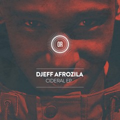 Djeff Afrozila - Cideral (Original Mix)