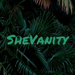 SheVanity - BackWoods (Rough Draft)