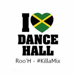 Roo'H - #KillaMix