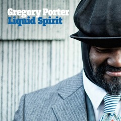 Gregory Porter - Liquid Spirit (Hendrick Marron Edit)