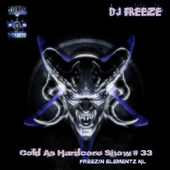 DJ FREEZE / COLD AS HARDCORE SHOW #33 ON TOXIC SICKNESS / 11TH NOVEMBER / 2015