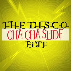 Cha Cha Slide (THEDISCO edit)