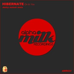 AMR023 Hibernate - On To You (Dmitry Molosh Remix)