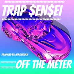 *LEAK* TRAP $ENSEI - OFF THE METER