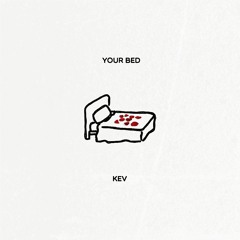 Your Bed