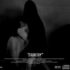 EXORCISM