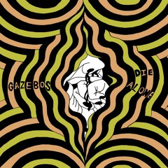 Gazebos - "I Don't Wanna Be Here"