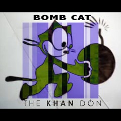 The Khan Don - Bomb Cat