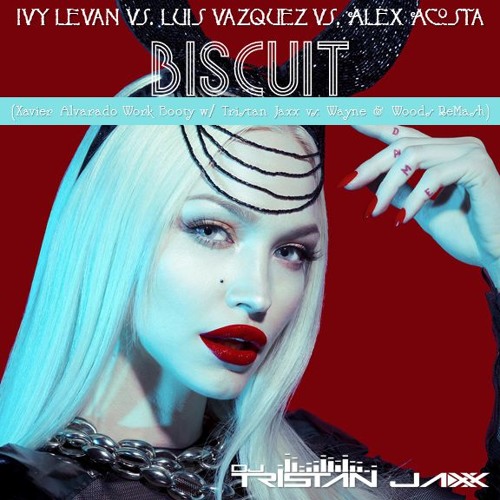 I.L. Vs L.V. Vs. A.A. - Biscuit (X.A. w Tristan Jaxx ReMash Preview)FREE DOWNLOAD!!!!