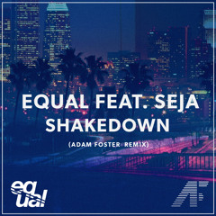 Equal- Shakedown (Adam Foster's NYC to MIA Remix) [Played by A-trak on Day Off Radio #31]