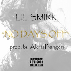 No Days Off (Prod by AlexisBangers)