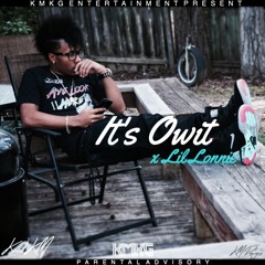 It's Owit ft. Lil Lonnie [prod. by Ebonaj]